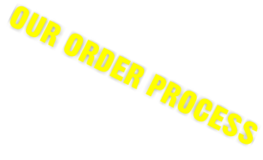 Our Order Process